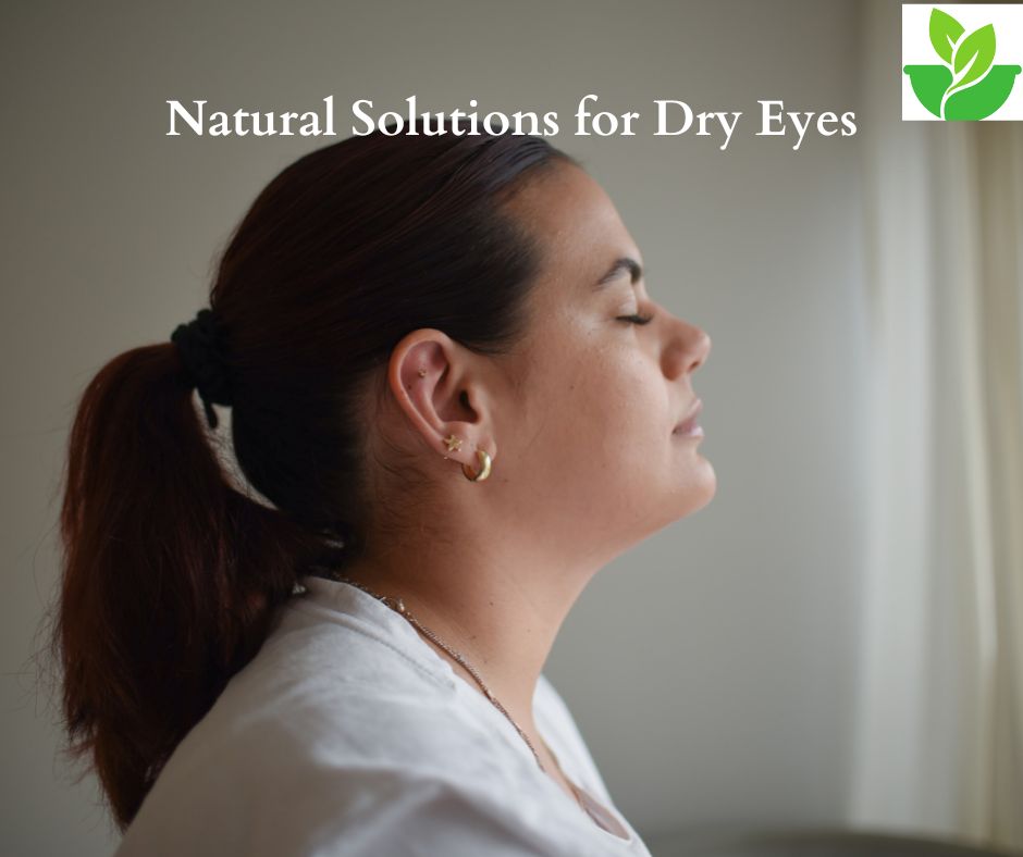 Natural Solutions for Dry Eyes