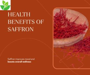 Health Benefits of Saffron