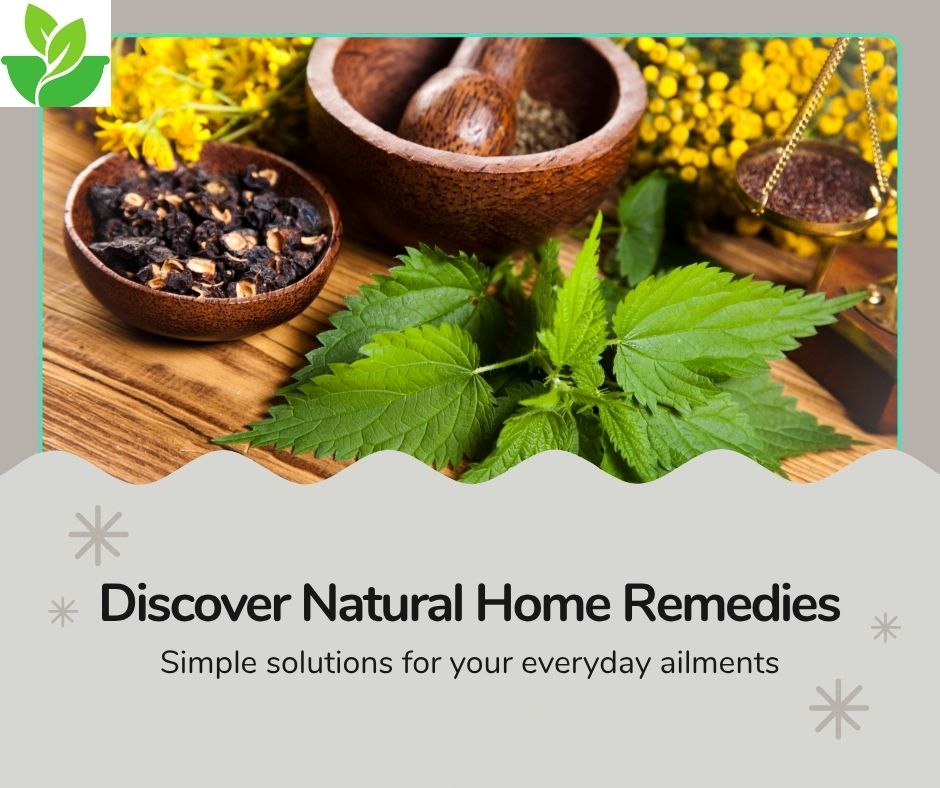 Discover Natural Home Remedies